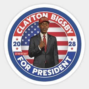 Clayton Bigsby For President 2028 Sticker